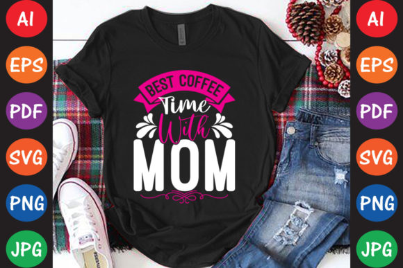 Best Coffee Time with Mom Graphics and Crafts Review
