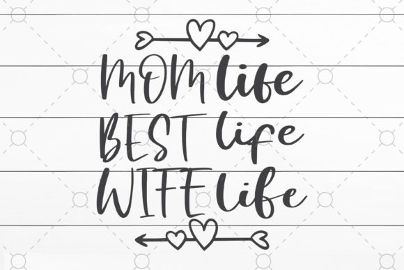 Mom Life Best Life Wife Life Graphics and Crafts Review