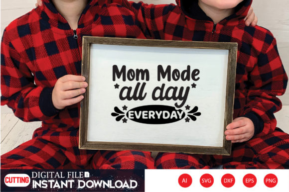 Mom Mode All Day Everyday Graphics and Crafts Review