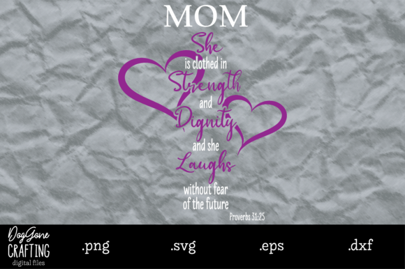 Mom Proverbs 31 25 Graphics for Crafts and Content