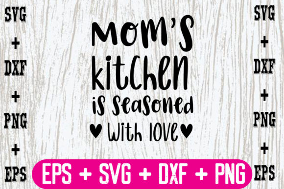 Mom s Kitchen is Seasoned with Love