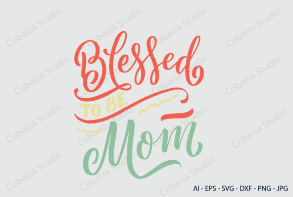 Mothers Day Blessed Mom Graphics and Crafts Review