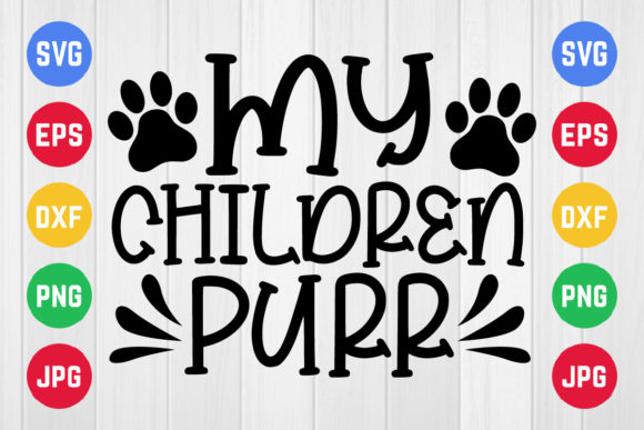 My Children Purr Svg Design Graphics and Crafts Review