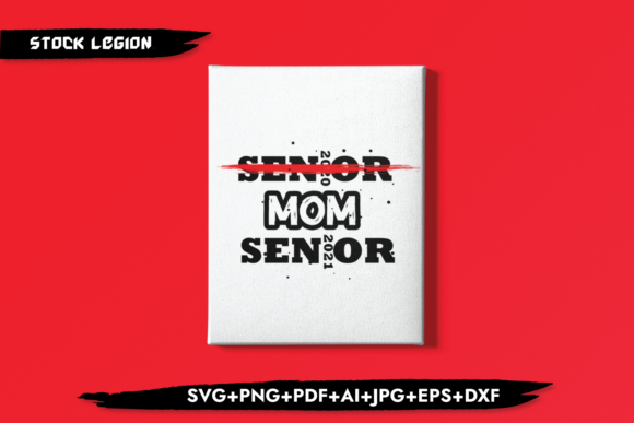 Senior Mom 2021 Graphics for Crafts