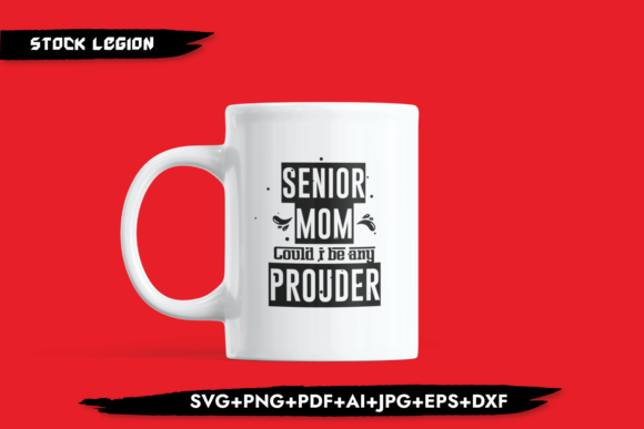 Senior Mom Could I Be Any Prouder Graphics and Crafts Review