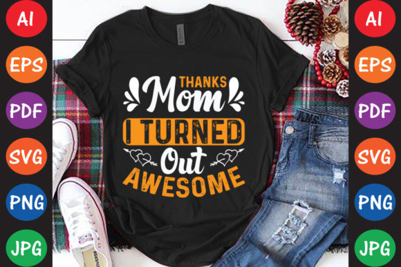 Thanks Mom, I Turned out Awesome Graphics and Crafts Review