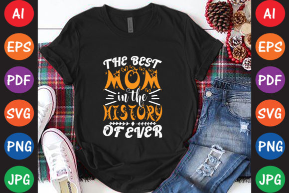 The Best Mom in the History of Ever Graphics and Crafts Review