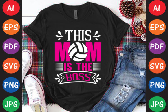 This Mom is the Boss Graphics for Crafts & Publishing
