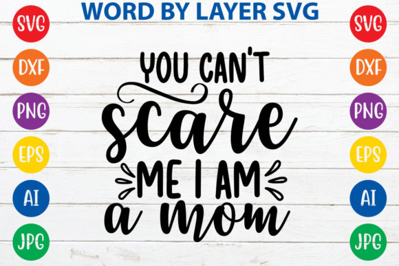 You Cant Scare Me I Am a Mom Embroidery Review